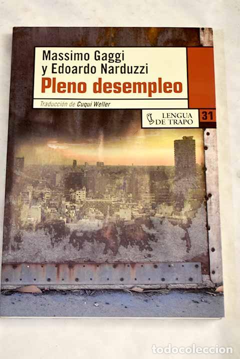 Libros: Pleno desempleo: vivir y competir en la sociedad del cuaternario.- Gaggi, Massimo