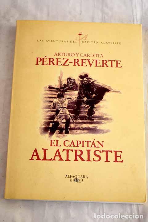 Libri di seconda mano: El capit&aacute;n Alatriste.- P&eacute;rez-Reverte, Arturo