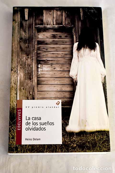 Livros em segunda m&atilde;o: La casa de los sue&ntilde;os olvidados.- Delam Lagarde, Heinz
