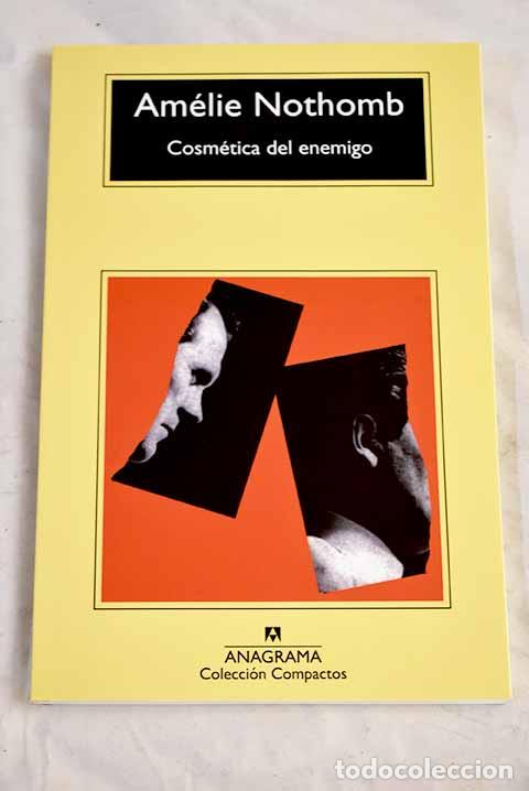 Libros: Cosm&eacute;tica del enemigo.- Nothomb, Am&eacute;lie