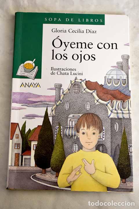 Libros: &Oacute;yeme con los ojos: D&iacute;az, Gloria Cecilia.- D&iacute;az, Gloria Cecilia