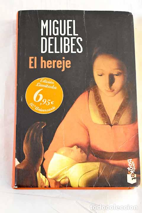 Libros: El hereje: Delibes, Miguel.- Delibes, Miguel