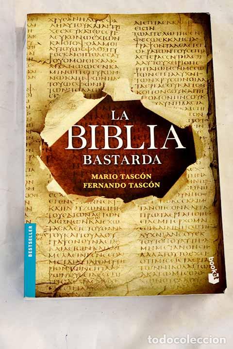 Libros: La biblia bastarda: Tasc&oacute;n, Mario.- Tasc&oacute;n, Mario