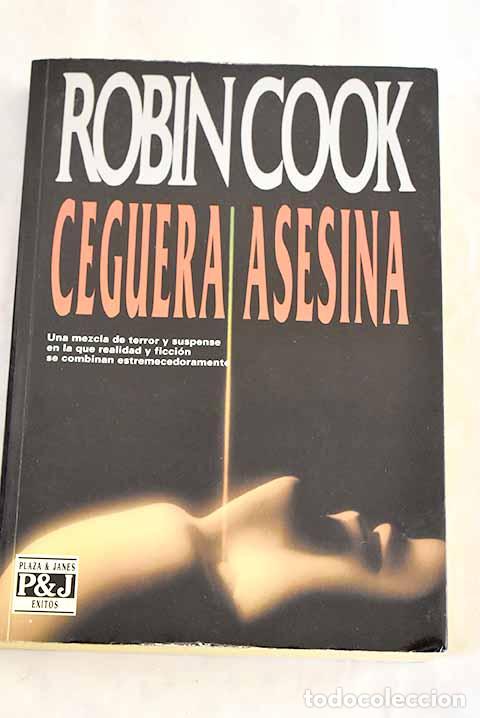 Libros: Ceguera asesina: Cook, Robin.- Cook, Robin