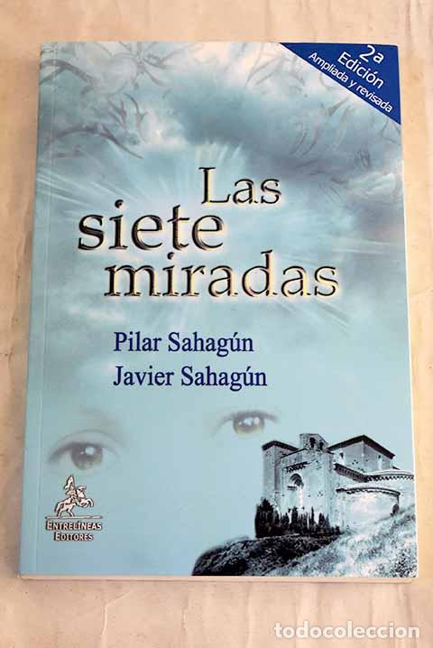 Libros: Las siete miradas: Sahag&uacute;n, Pilar.- Sahag&uacute;n, Pilar