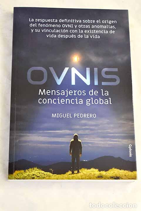 Libri di seconda mano: Ovnis: mensajeros de la conciencia global.- Pedrero, Miguel
