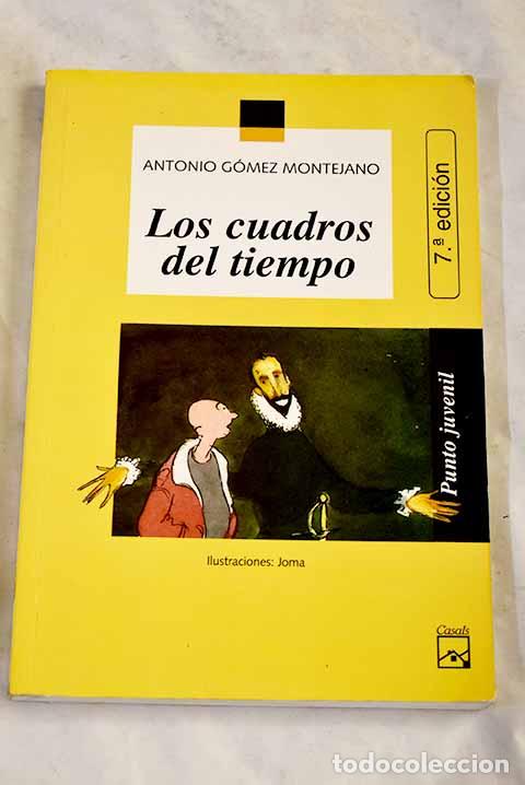 Libri di seconda mano: Los cuadros del tiempo.- G&oacute;mez Montejano, Antonio