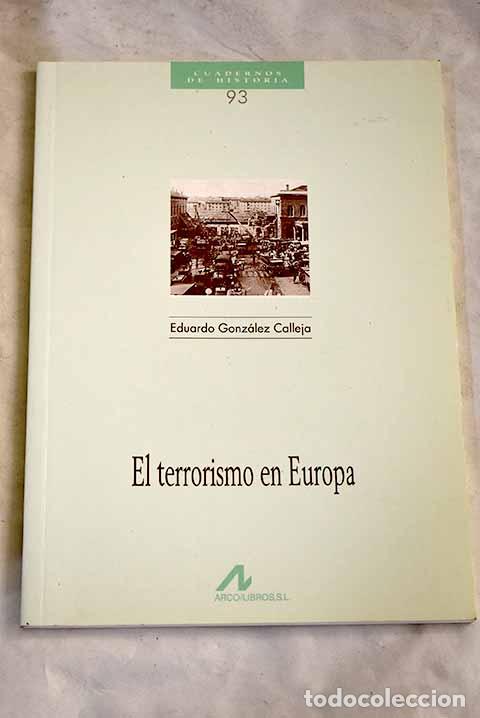 Libri di seconda mano: El terrorismo en Europa.- Gonz&aacute;lez Calleja, Eduardo