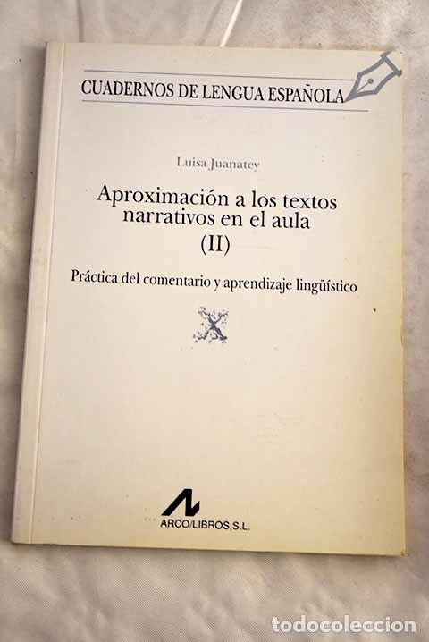 Libri di seconda mano: Aproximaci&oacute;n a los textos narrativos en el aula, tomo 2.- Juanatey, Luisa
