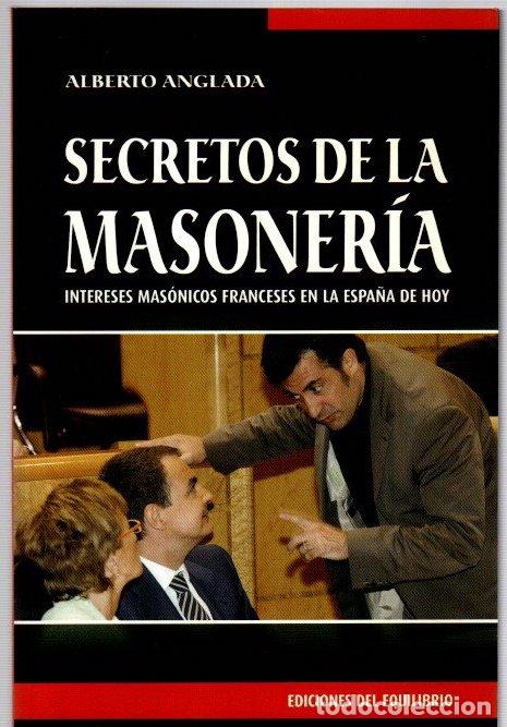 Libri di seconda mano: Secretos de la masoner&iacute;a. Intereses mas&oacute;nicos franceses en la Espa&ntilde;a de hoy - Anglada i Freixer, Alb