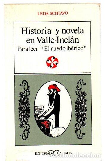 Libri di seconda mano: Historia y novela en Valle-Incl&aacute;n - Schiavo, Leda