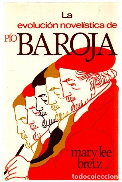 Libros: La evoluci&oacute;n novel&iacute;stica de P&iacute;o Baroja - Bretz, Mar y Lee
