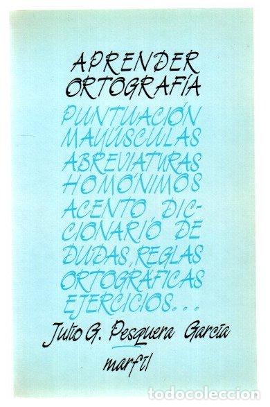 Libros: Aprender ortograf&iacute;a - Pesquera Garc&iacute;a, Julio G.