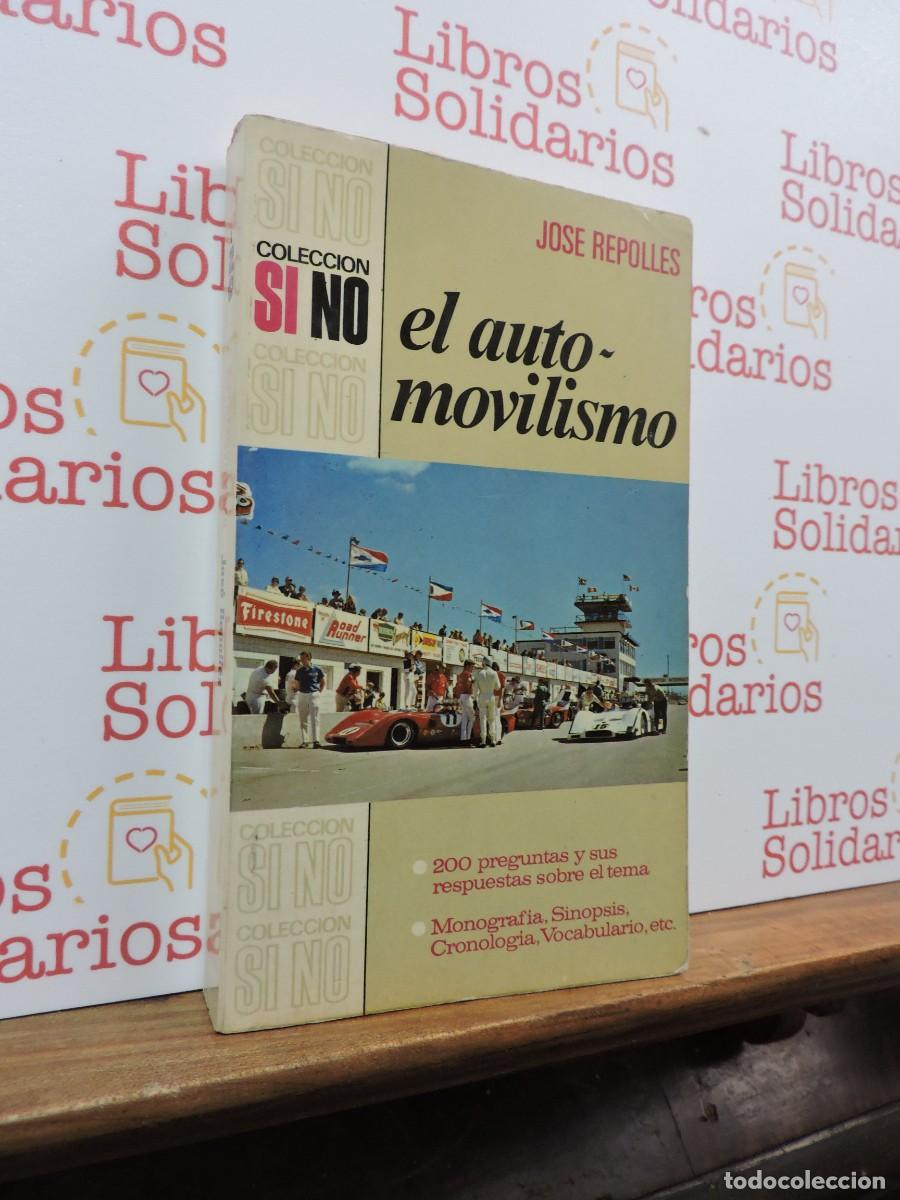 Libros: El automovilismo. REPOLLES, Jos&eacute;. Ed. Bruguera. Barcelona, 1972