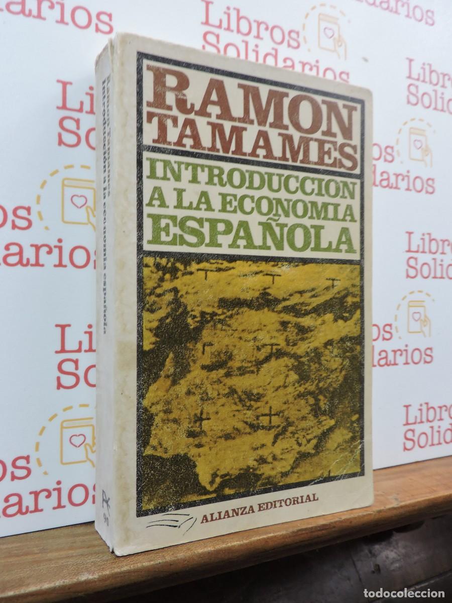Libros: Introducci&oacute;n a la econom&iacute;a espa&ntilde;ola. TAMANES, Ram&oacute;n. Ed. Alianza. Madrid, 1968