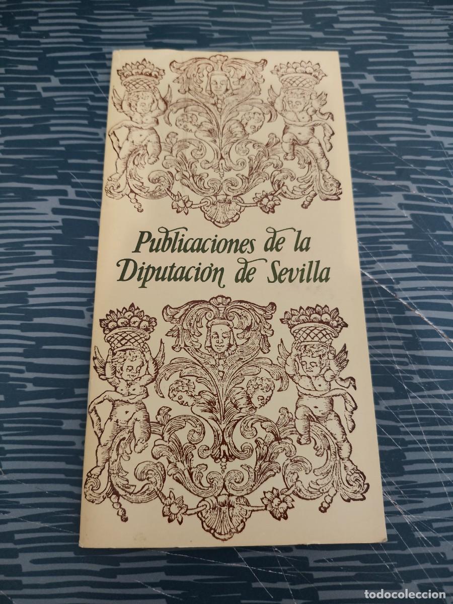 Libros: PUBLICACIONES DE LA DIPUTACI&Oacute;N DE SEVILLA,1979,VER FOTOS.