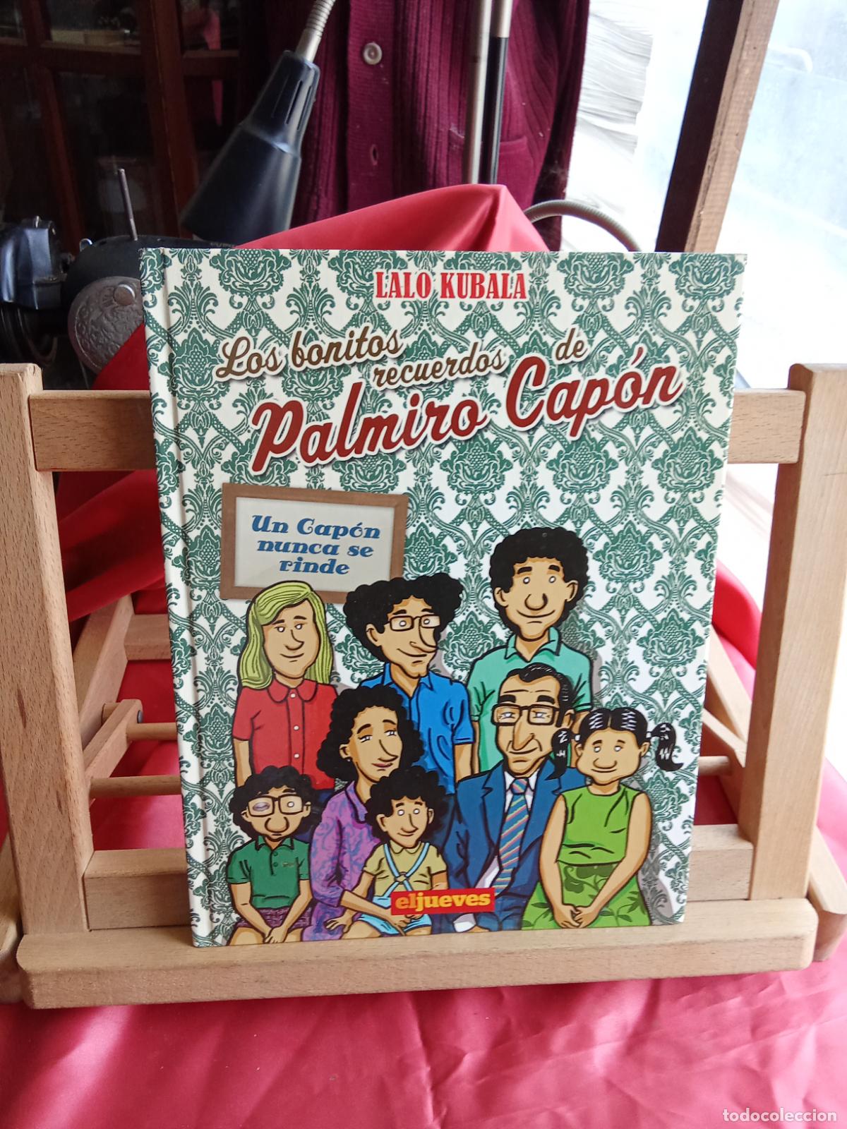 Libros: Los bonitos recuerdos de Palmiro Cap&oacute;n, Lalo Kubala. Q.991