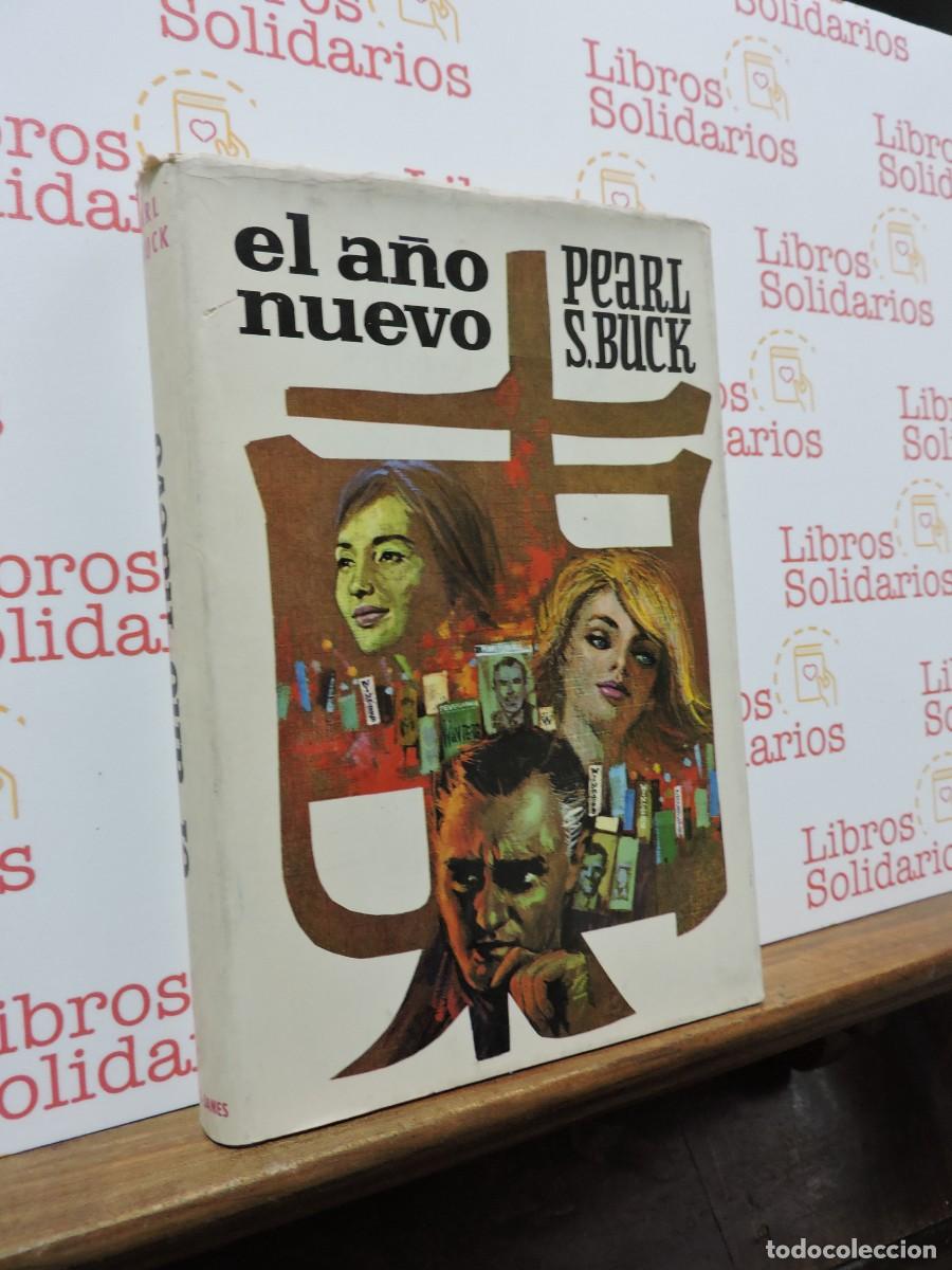 Libros: El a&ntilde;o nuevo. S. BUCK, Pearl. Ed. Plaza y Jan&eacute;s. Barcelona, 1971