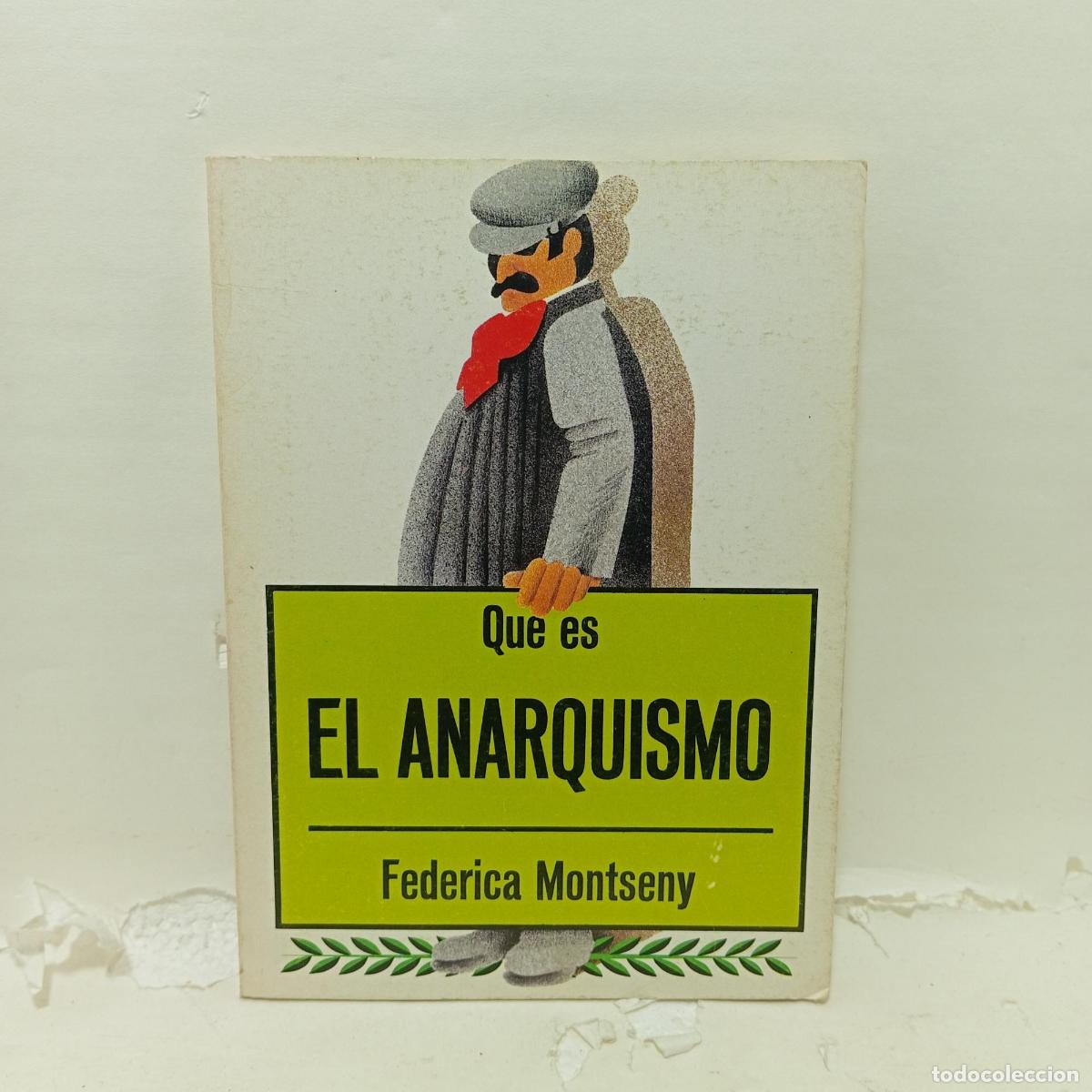 B&uuml;cher: QUE ES EL ANARQUISMO - ; Federica Montseny
