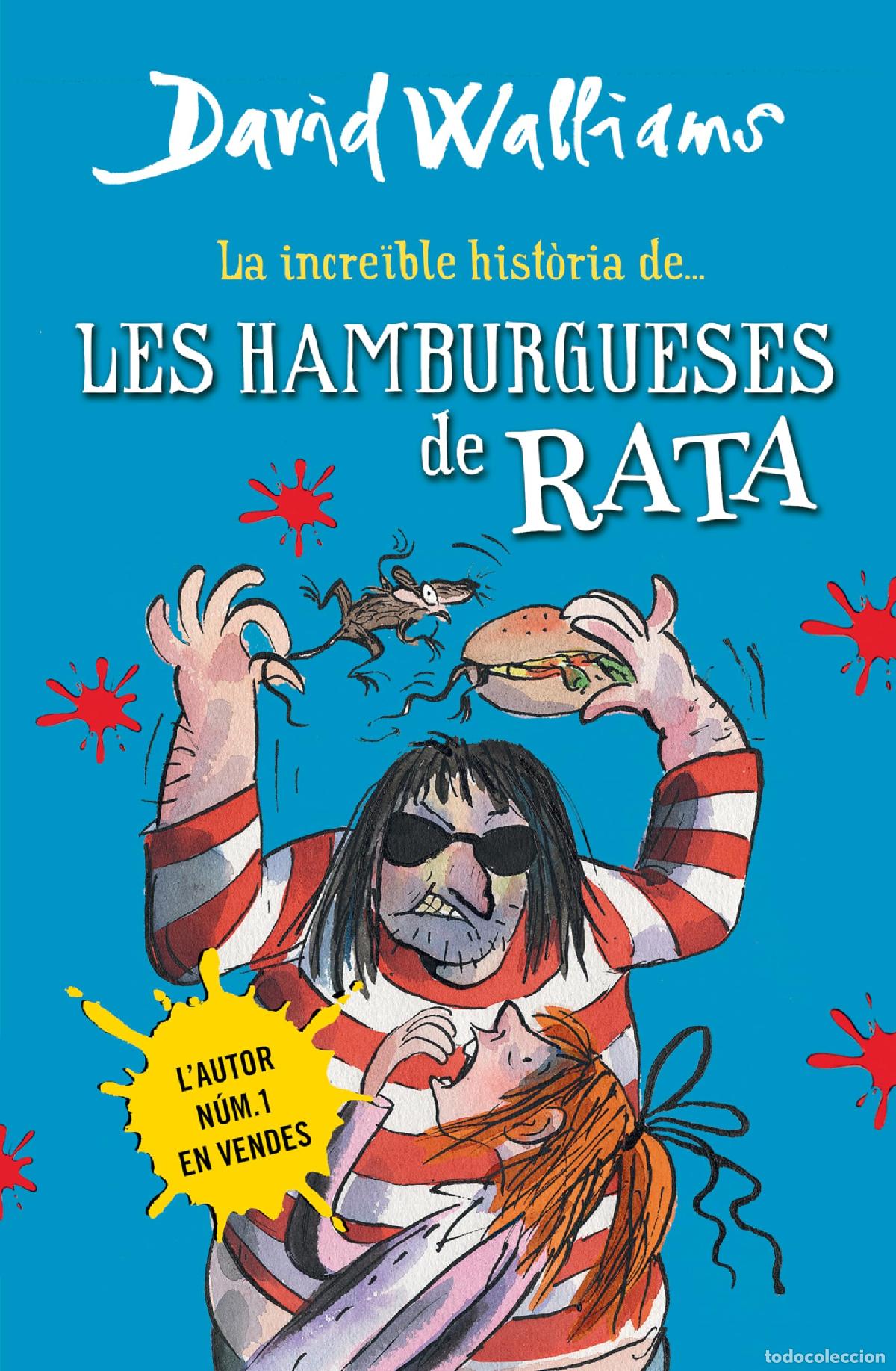Libros: La incre&iuml;ble hist&ograve;ria de... - Les hamburgueses de rata (Col&middot;lecci&oacute; David Walliams)