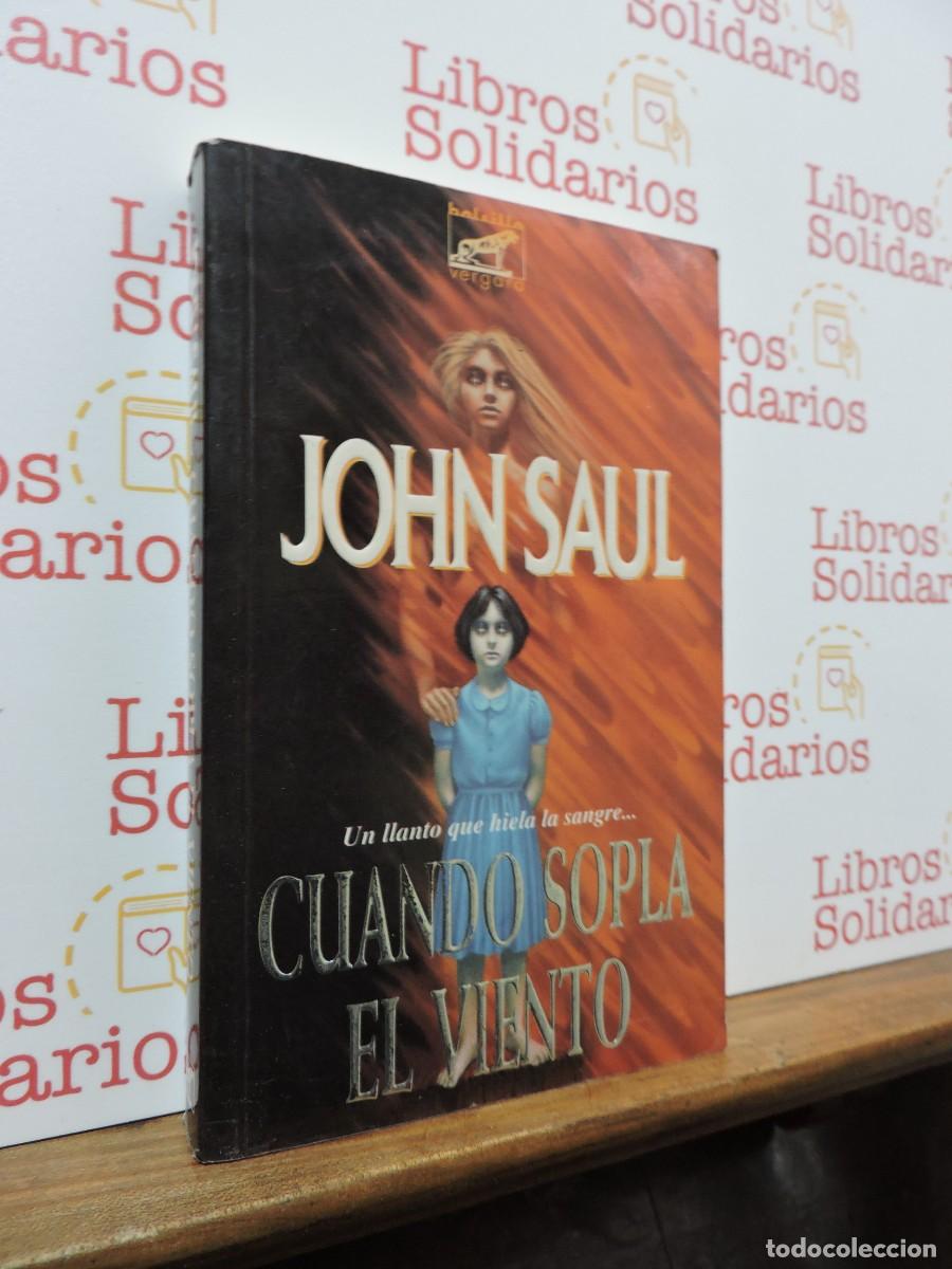 Libros: Cuando sopla el viento. SAUL, John. Javier Vergara Editor. Barcelona, 1994