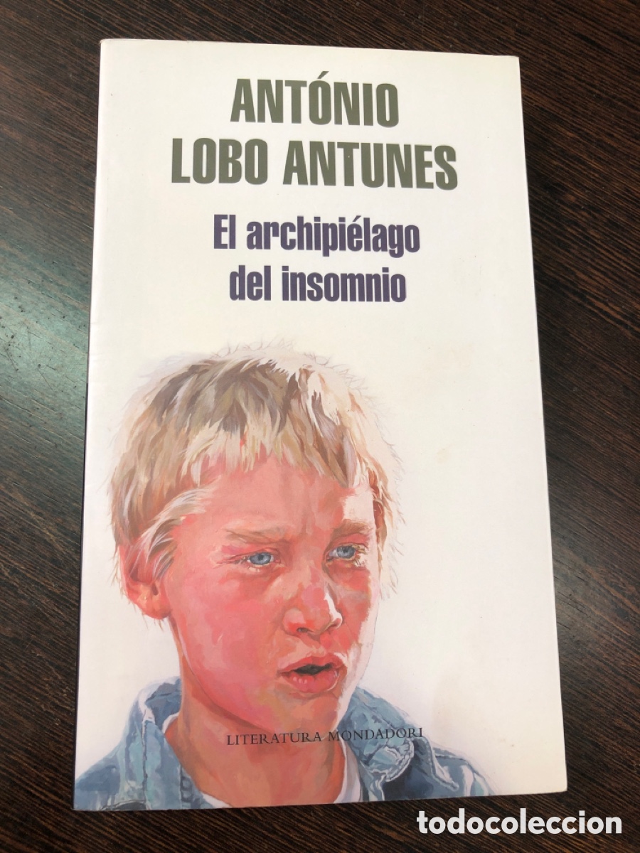 Libros: ANTONIO LOBO ANTUNES EL ARCHIPIELAGO DEL INSOMNIO LITERATURA MONDADORI