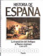 Libros: Historia de Espa&ntilde;a: La transici&oacute;n del Antiguo al Nuevo r&eacute;gimen (1789-1874)