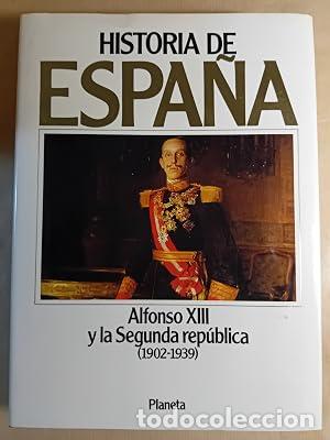 Libros: Historia de Espa&ntilde;a 11: Alfonso XIII y la Segunda Rep&uacute;blica (1902-1939)