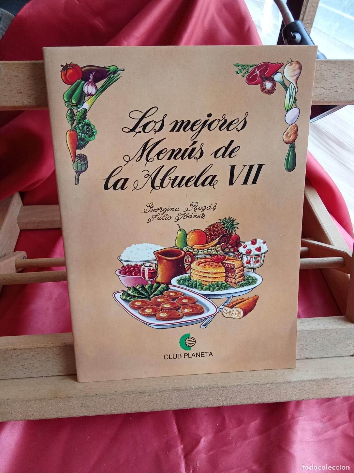 Libros: Los mejores Men&uacute;s de la Abuela VII. Georgina Reg&aacute;s, Julio Ib&aacute;&ntilde;ez. L.12820-1676