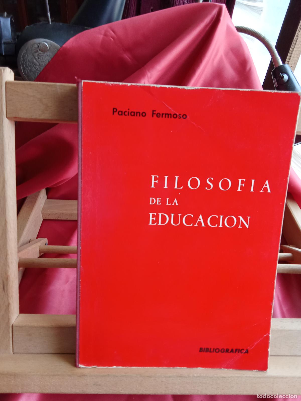 Libros: Filosof&iacute;a de la Educaci&oacute;n, Paciano Fermoso. L.12820-1677