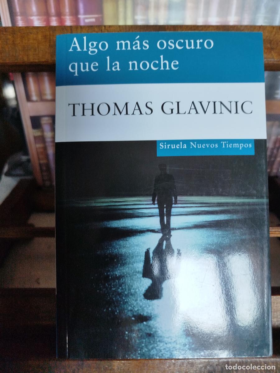 Libros: Algo m&aacute;s oscuro que la noche - Glavinic, Thomas.