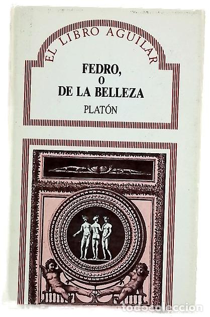 Libros: Fedro o De la belleza - Plat&oacute;n; Ara&uacute;jo, Mar&iacute;a; Rodr&iacute;guez Hu&eacute;scar, Antonio