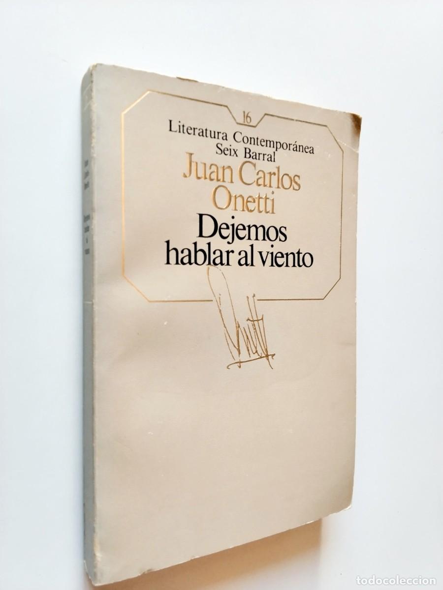 Libri di seconda mano: Juan Carlos Onetti - Dejemos hablar al viento