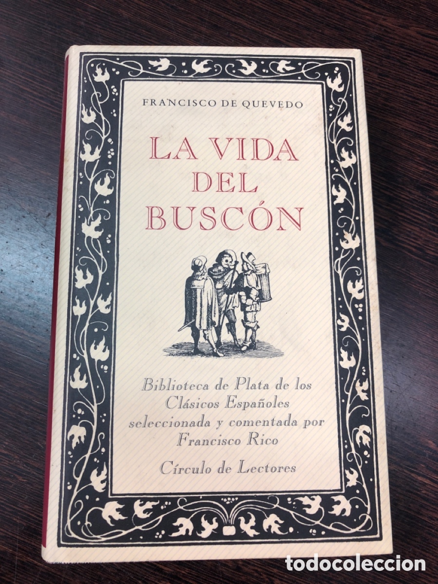 Livres: LA VIDA DEL BUSCON FRANCISCO DE QUEVEDO BIBLIOTECA DE PLATA DE LOS CLASICOS ESPA&Ntilde;OLES