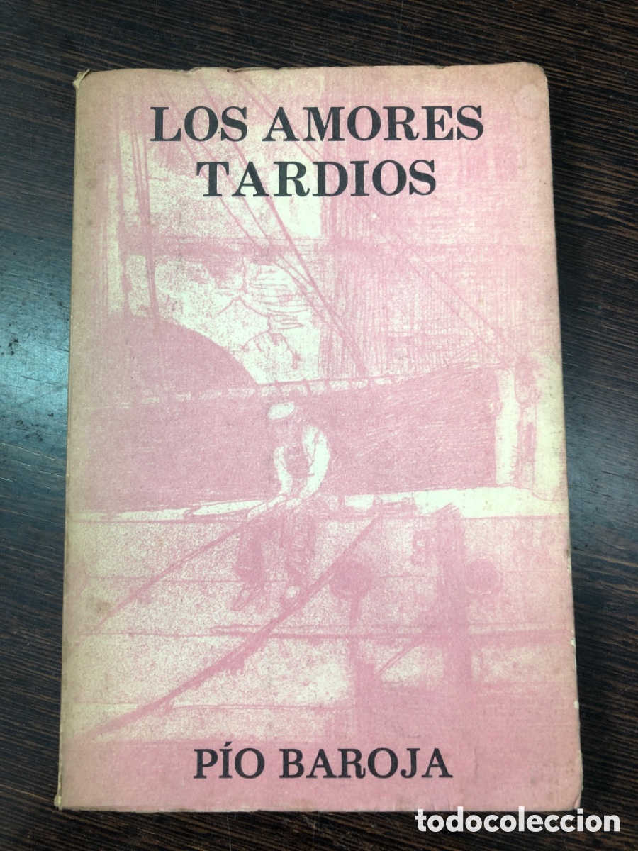 Libri di seconda mano: LOS AMORES TARDIOS PIO BAROJA EDITORIAL CARO RAGGIO MADRID 1975