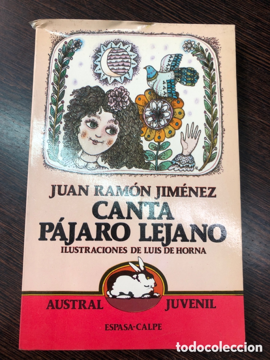 B&uuml;cher: JUAN RAMON JIMENEZ CANTA PAJARO LEJANO ILUSTRACIONES DE LUIS DE HORNA AUSTRAL JUIVENIL ESPASA CALPE