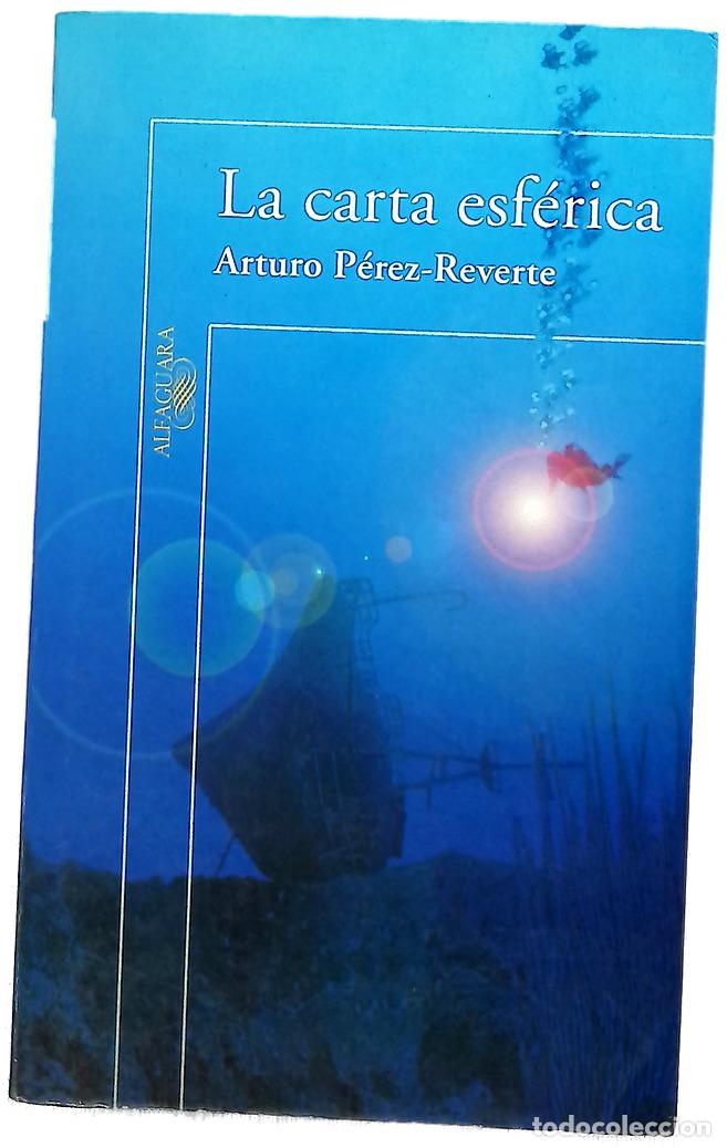 Libros: La carta esf&eacute;rica - P&eacute;rez-Reverte, Arturo
