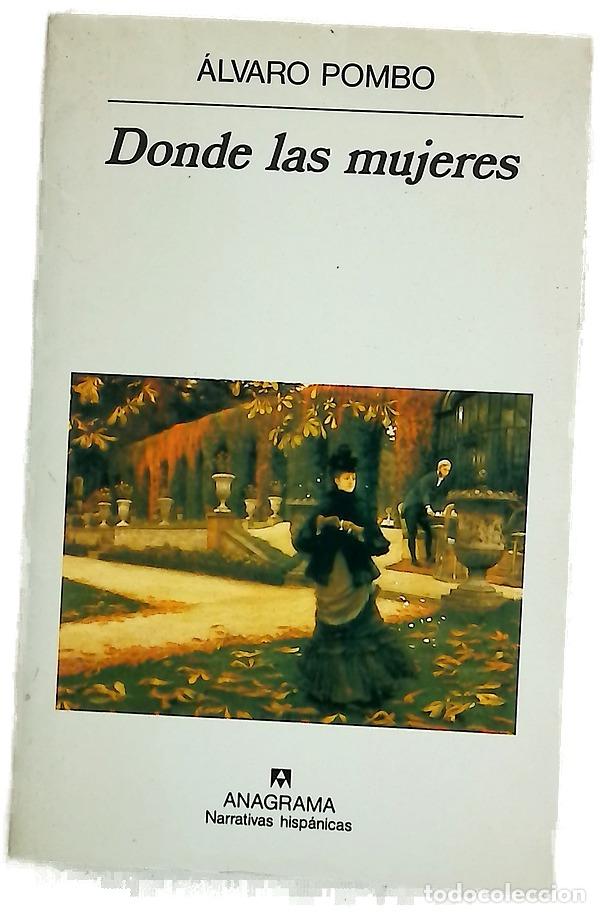 Libros: Donde las mujeres - Pombo, &Aacute;lvaro