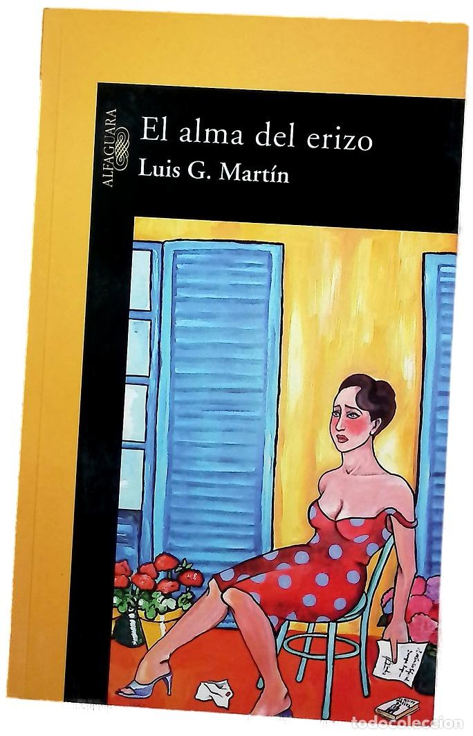 Libros: El alma del erizo - Mart&iacute;n, Luis G