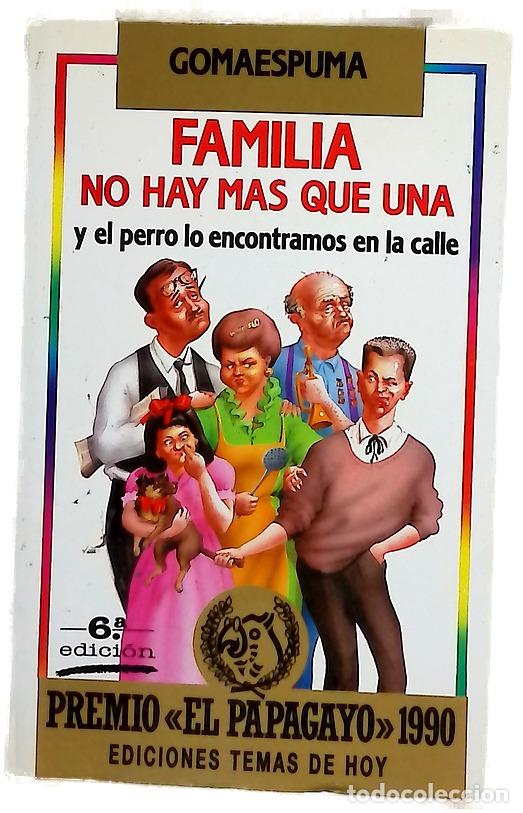 Libri di seconda mano: Familia no hay m&aacute;s que una y el perro lo encontramos en la calle