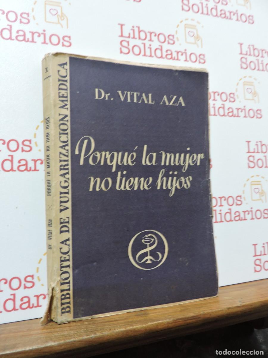 Libros: Por qu&eacute; la mujer no tiene hijos. VITTAL AZA. Biblioteca de Vulgarizaci&oacute;n M&eacute;dica. Madrid, 1934