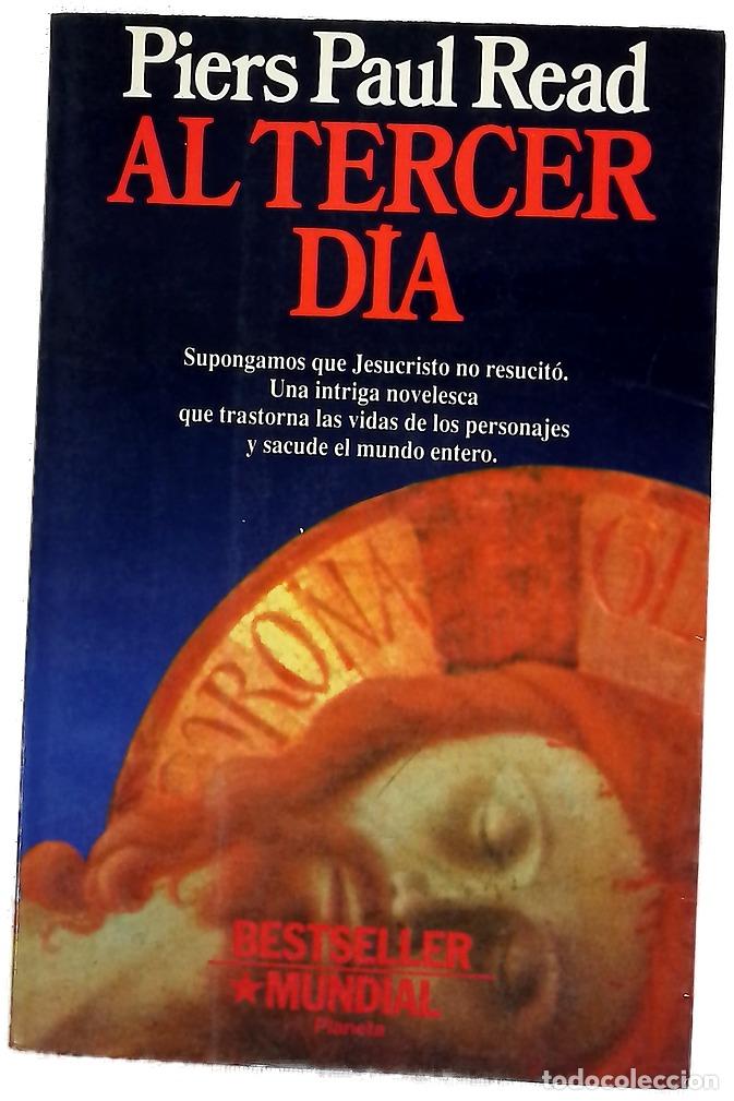 Libros: Al tercer d&iacute;a - Read, Piers Paul; Tremps, Enric