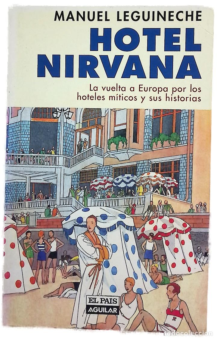 Libros: Hotel Nirvana la vuelta a Europa por los hoteles m&iacute;ticos y sus historias