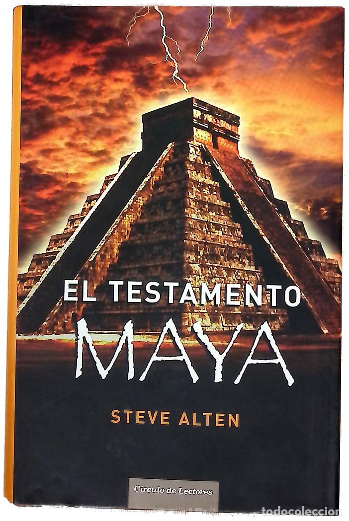 Libros: El testamento maya - Alten, Steve