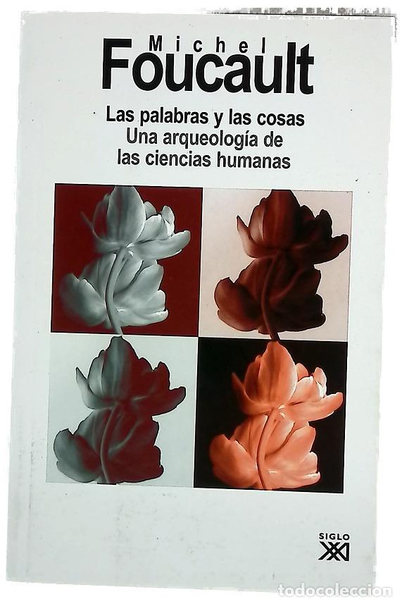 Libros: Las palabras y las cosas una arqueolog&iacute;a de las ciencias humanas