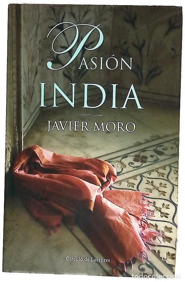Libros: Pasi&oacute;n india - Moro, Javier
