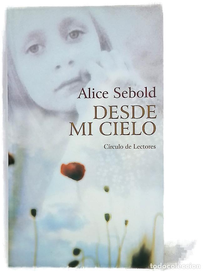Libros: Desde mi cielo - Sebold, Alice