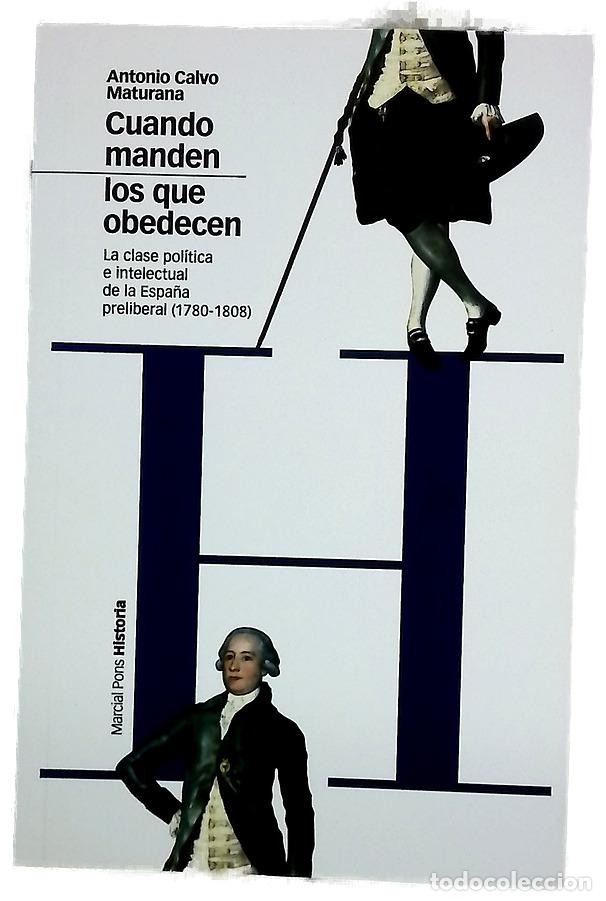 Libros: Cuando manden los que obedecen : la clase pol&iacute;tica e intelectual de la Espa&ntilde;a preliberal (1780-1808)
