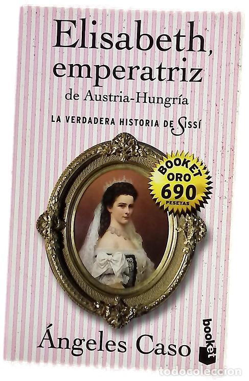 Libros: Elisabeth, emperatriz de Austria-Hungr&iacute;a (versi&oacute;n revisada)