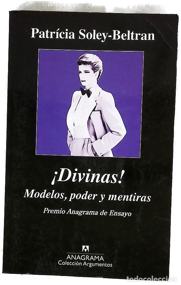 books: &iexcl;Divinas! : modelos, poder y mentiras